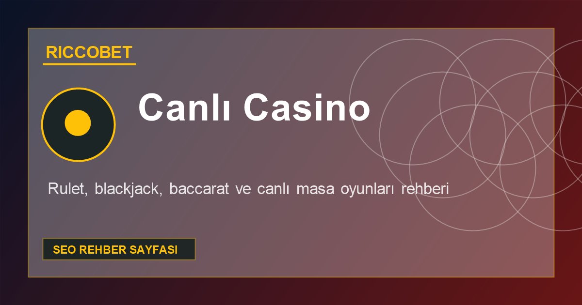 Riccobet canlı casino masa oyunları rehberi
