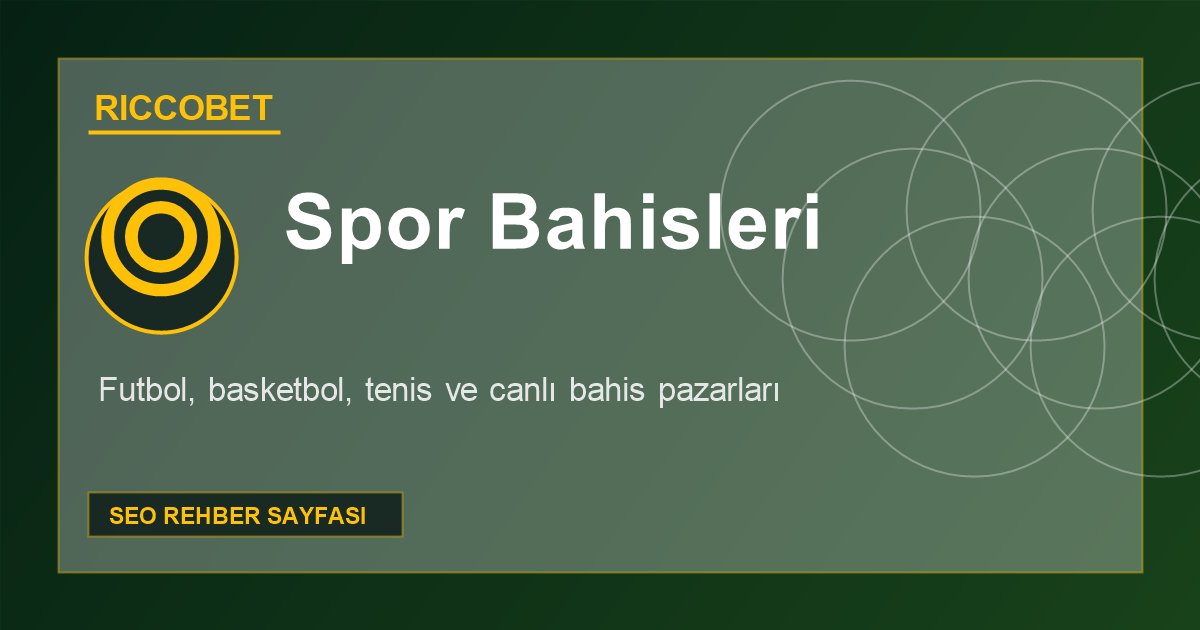 Riccobet spor bahisleri futbol basketbol canlı bahis rehberi