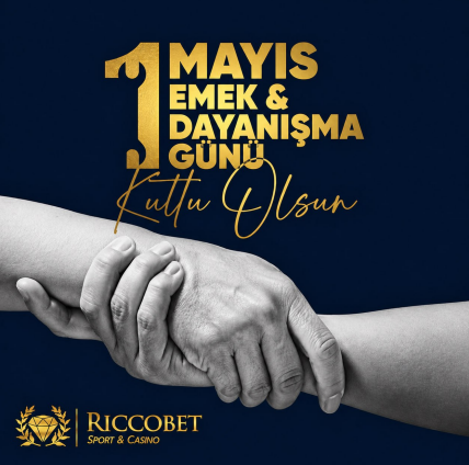Alın terinin, emeğin ve dayanışmanın günü. 